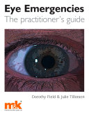 Eye emergencies the practitioner's guide /
