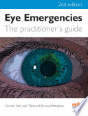 Eye emergencies : the practitioner's guide /