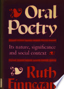 Oral poetry : its nature, significance and social context /
