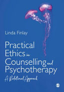 Practical ethics in counselling and psychotherapy : a relational approach /