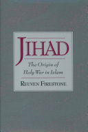 Jih�ad the origin of holy war in Islam /