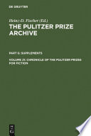 Chronicle of the Pulitzer Prizes for fiction discussions, decisions, and documents /