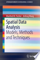Spatial Data Analysis Models, Methods and Techniques /