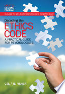 Decoding the ethics code : a practical guide for psychologists /