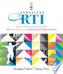 Enhancing RTI how to ensure success with effective classroom instruction and intervention /