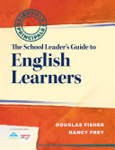 Essentials for principals the school leader's guide to English learners /