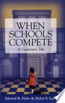 When schools compete a cautionary tale /