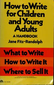 How to write for children and young adults : a handbook /