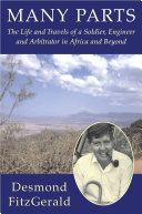 Many parts the life and travels of a soldier, engineer and arbitrator in Africa and beyond /
