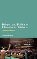 Religion and politics in international relations : the modern myth /