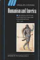 Humanism and America an intellectual history of English colonisation, 1500-1625 /