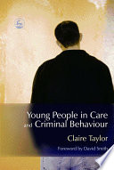 Young people in care and criminal behaviour