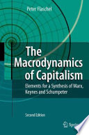 The Macrodynamics of Capitalism Elements for a Synthesis of Marx, Keynes and Schumpeter /