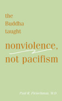 The Buddha taught nonviolence, not pacifism