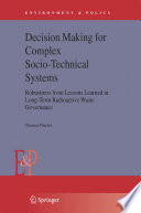 Decision Making for Complex Socio-Technical Systems Robustness from Lessons Learned in Long-term Radioactive Waste Governance /