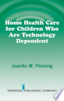 Home health care for children who are technology dependent