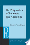 The pragmatics of requests and apologies developmental patterns of Mexican students /