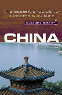 Culture smart ! : China /