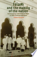 Islam and the making of the nation : Kartosuwiryo and political Islam in twentieth-century Indonesia /