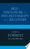 Self-disclosure in psychotherapy and recovery /