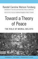 Toward a Theory of Peace : The Role of Moral Beliefs /