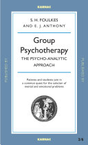 Group psychotherapy : the psycho-analytic approach /