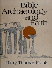 Bible, archaeology, and faith.