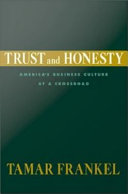 Trust and honesty America's business culture at a crossroad /
