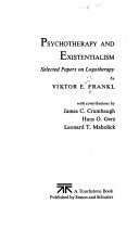 Psychotherapy and existentialism : selected papers on logotherapy /