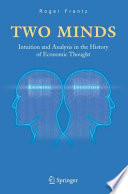 Two Minds Intuition and Analysis in the History of Economic Thought /
