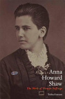 Anna Howard Shaw : the work of woman suffrage /