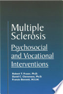 Multiple sclerosis psychosocial and vocational interventions /