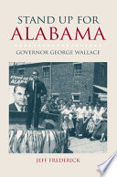 Stand up for Alabama Governor George Wallace /