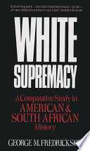 White supremacy a comparative study in American and South African history /
