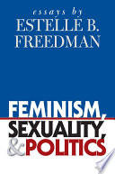 Feminism, sexuality, and politics essays /