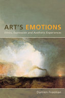 Art's emotions : ethics, expression and aesthetic experience /