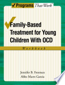 Family-based treatment for young children with OCD workbook /