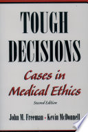 Tough decisions cases in medical ethics /