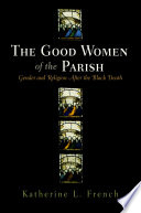 The good women of the parish gender and religion after the Black Death /