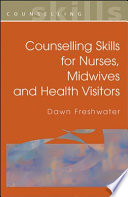 Counselling skills for nurses, midwives, and health visitors