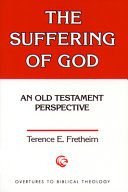 The suffering of God : an Old Testament perpective /