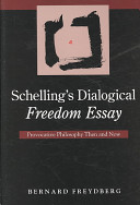 Schelling's dialogical Freedom essay provocative philosophy then and now /