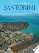 Santorini volcano, natural history, mythology /