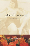 Monster/beauty building the body of love /