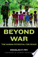 Beyond war the human potential for peace /