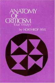 Anatomy of criticism : four essays /