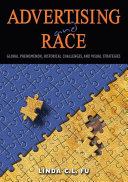 Advertising and race : global phenomenon, historical challenges and visual strategies /