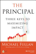 The principal : three keys to maximizing impact /