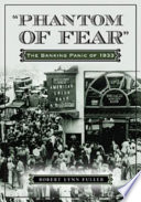 "Phantom of fear" the banking panic of 1933 /