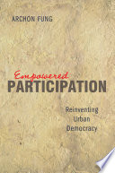 Empowered participation reinventing urban democracy /